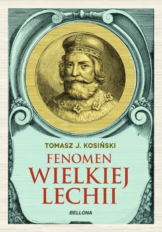 Fenomen Wielkiej Lechii Tomasz Kosiński - okladka książki