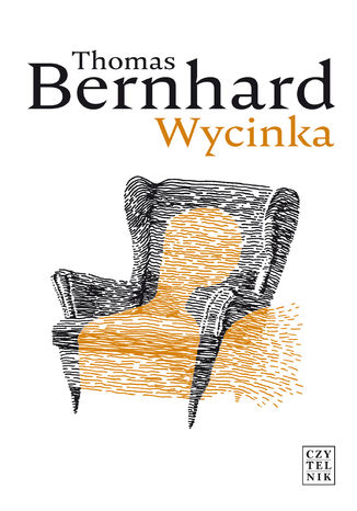 Wycinka. Ekscytacja Thomas Bernhard - okladka książki