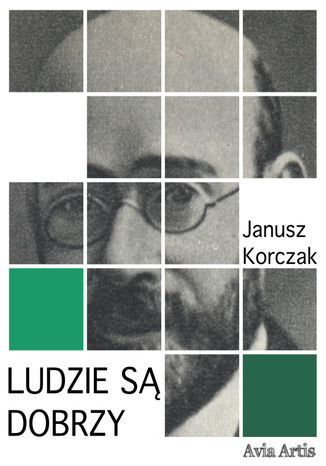 Ludzie są dobrzy Janusz Korczak - okladka książki