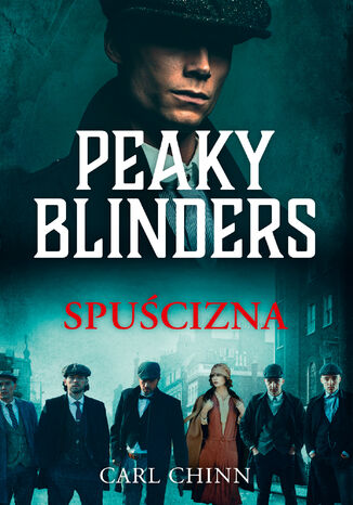 Peaky Blinders. Spuścizna Carl Chinn - okladka książki