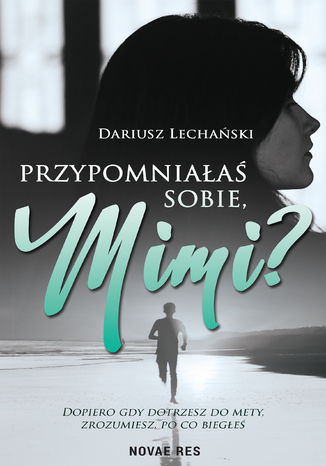 Przypomniałaś sobie, Mimi? Dariusz Lechański - okladka książki