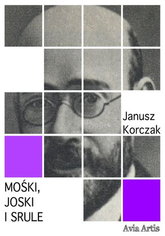 Mośki, Joski i Srule Janusz Korczak - okladka książki