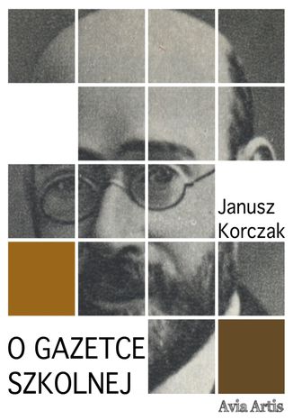 O gazetce szkolnej Janusz Korczak - okladka książki