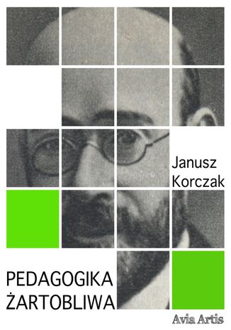 Pedagogika żartobliwa Janusz Korczak - okladka książki