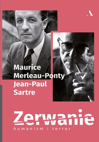 Zerwanie. Humanizm i terror Maurice Merleau-Ponty, Jean-Paul Sartre - okladka książki