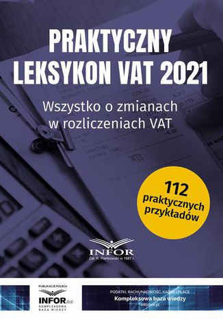 Praktyczny Leksykon VAT 2021 Praca zbiorowa - okladka książki