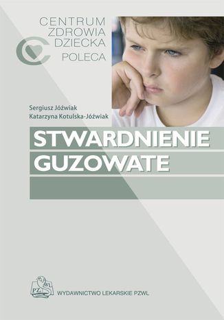 Stwardnienie guzowate Katarzyna Kotulska-Jóźwiak - okladka książki