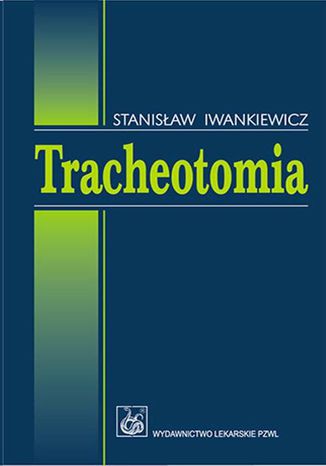 Tracheotomia Stanisław Iwankiewicz - okladka książki