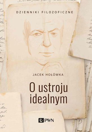 O ustroju idealnym Jacek Hołówka - okladka książki