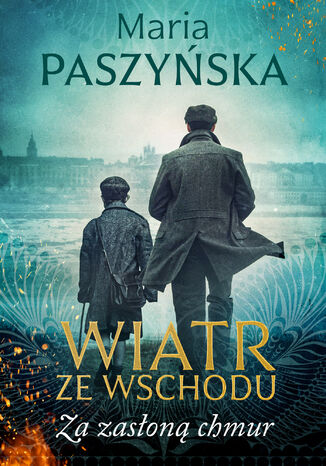 Wiatr ze Wschodu (Tom 4). Za zasłoną chmur Maria Paszyńska, Maria Paszyńska - okladka książki