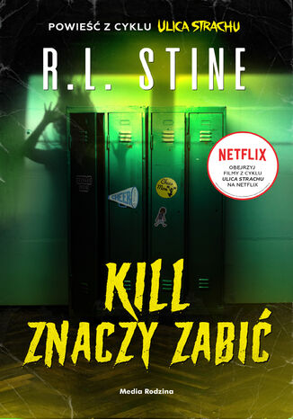 Ulica Strachu. Kill znaczy zabić R.L. Stine - okladka książki