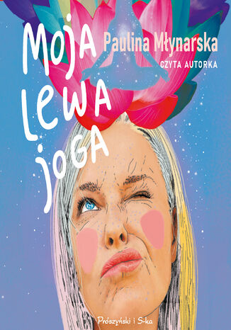 Moja lewa joga Paulina Młynarska - audiobook MP3