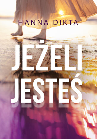 Jeżeli jesteś Hanna Dikta - okladka książki