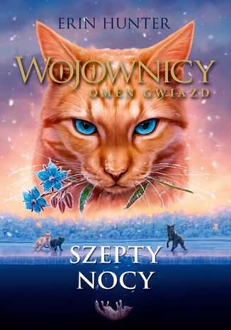 Wojownicy (Tom 21). Szepty nocy Erin Hunter - okladka książki