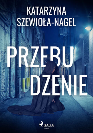 Przebudzenie Katarzyna Szewioła-Nagel - okladka książki