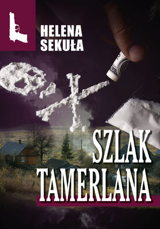 Szlak Tamerlana Helena Sekuła - okladka książki