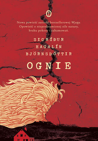 Ognie. Miłość i inne katastrofy Sigríur Hagalín Björnsdóttir - okladka książki