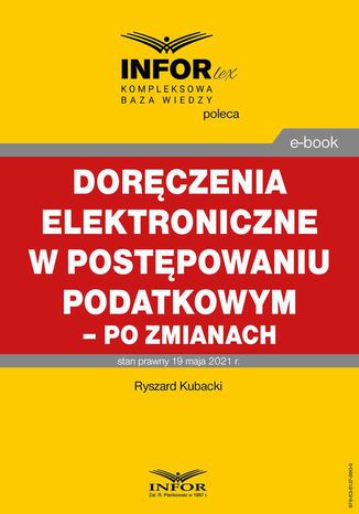 Doręczenia elektroniczne w postępowaniu podatkowym - po zmianach Ryszard Kubacki - okladka książki