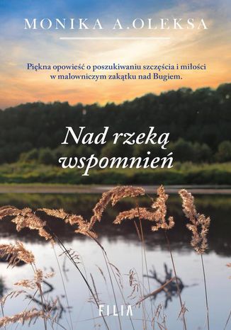 Nad rzeką wspomnień Monika A. Oleksa - okladka książki