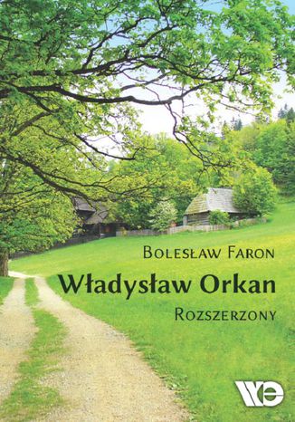 Władysław Orkan. Rozszerzony Bolesław Faron - okladka książki