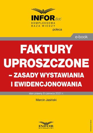 Faktury uproszczone  zasady wystawiania i ewidencjonowania Marcin Jasiński - okladka książki