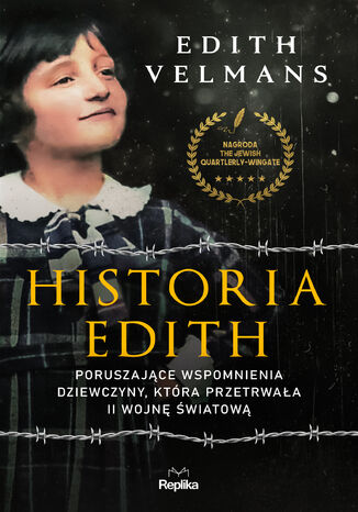 Historia Edith. Poruszające wspomnienia dziewczyny, która przetrwała II wojnę światową Edith Velmans - okladka książki