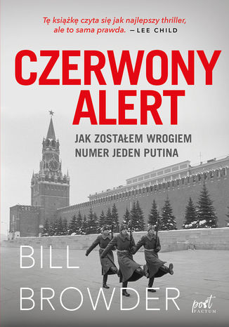 Czerwony alert. Jak zostałem wrogiem numer jeden Putina Bill Browder - okladka książki