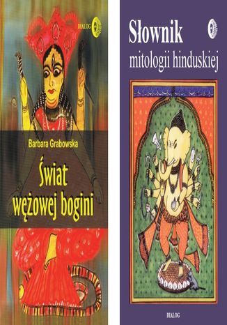 ODCIENIE HINDUIZMU Pakiet - Słownik mitologii hinduskiej, Świat wężowej Bogini Praca zbiorowa / Barbara Grabowska - okladka książki