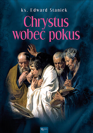 Tajemnice Ewangelii (Tom 2). Chrystus wobec pokus ks. Edward Staniek - okladka książki