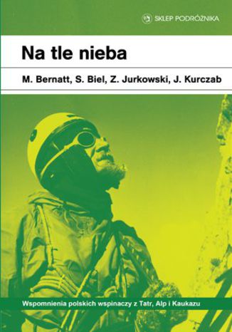 Na tle nieba Janusz Kurczab, Stanisław Biel, Zbigniew Jurkowski - okladka książki