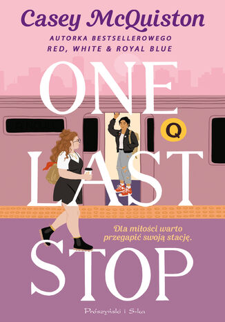 One Last Stop Casey McQuiston - okladka książki