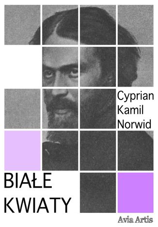 Białe kwiaty Cyprian Kamil Norwid - okladka książki