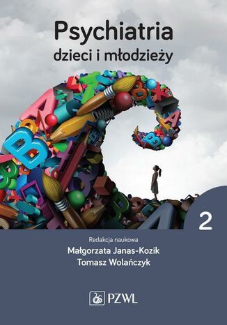 Psychiatria dzieci i młodzieży. Tom 2 Tomasz Wolańczyk, Małgorzata Janas-Kozik - okladka książki