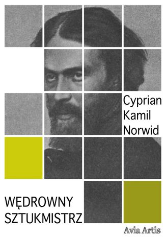 Wędrowny sztukmistrz Cyprian Kamil Norwid - okladka książki