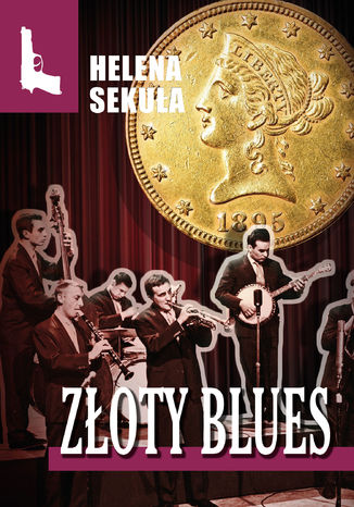 Złoty blues Helena Sekuła - okladka książki