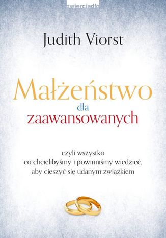 Małżeństwo dla zaawansowanych Judith Viorst - okladka książki