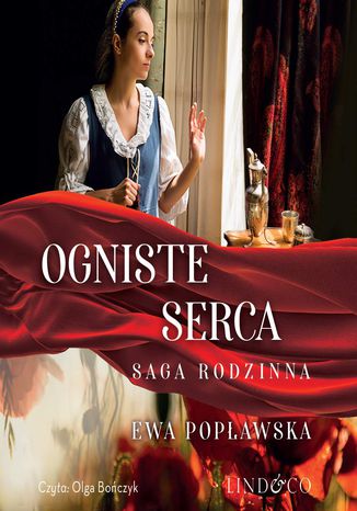 Ogniste serca. Saga rodziny Sobótków. Tom 2 Ewa Popławska - okladka książki