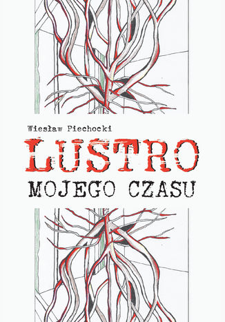 Lustro mojego czasu Wiesław Piechocki - okladka książki