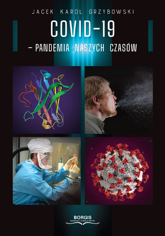 COVID-19 - pandemia naszych czasów Jacek Karol Grzybowski - okladka książki