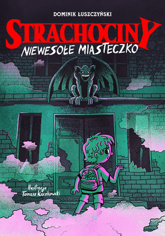 Strachociny. Niewesołe miasteczko Dominik Łuszczyński - okladka książki