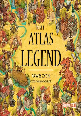 Atlas legend. Tom 1 Paweł Zych - okladka książki