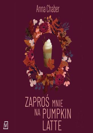 Zaproś mnie na pumpkin latte Anna Chaber - audiobook MP3