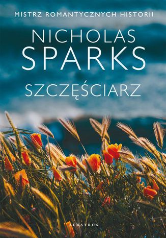 SZCZĘŚCIARZ Nicholas Sparks - okladka książki