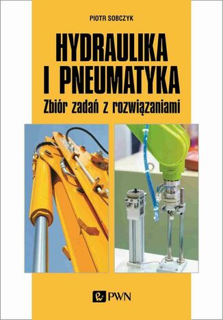 Hydraulika i pneumatyka Piotr Sobczyk - okladka książki