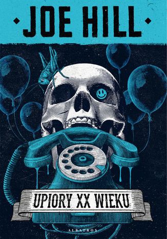 UPIORY XX WIEKU Joe Hill - okladka książki