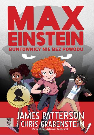 Max Einstein. Buntownicy nie bez powodu James Patterson, Chris Grabenstein - okladka książki