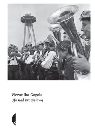 UFO nad Bratysławą Weronika Gogola - okladka książki