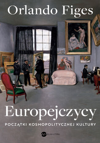 Europejczycy. Początki kosmopolitycznej kultury Orlando Figes - okladka książki