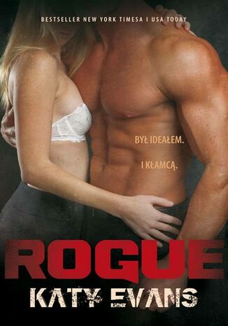 Rogue. Seria REAL. Tom 4 Katy Evans - okladka książki