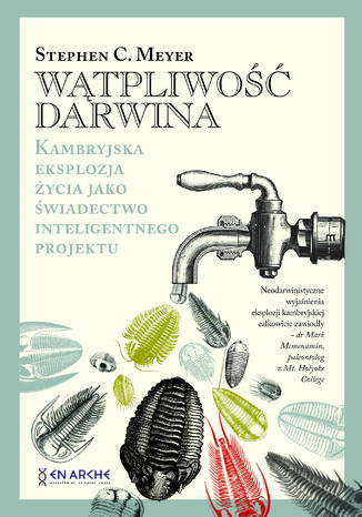 Wątpliwość Darwina. Kambryjska eksplozja życia jako świadectwo inteligentnego projektu Stephen C. Meyer - okladka książki